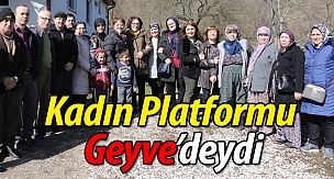 Kadınlar Platformu üyeleri Geyve'deydi