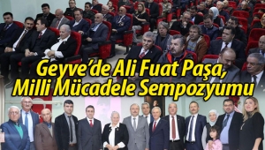 Ali Fuat Paşa, Milli Mücadele, Geyve ve Çevresi Sempozyumu
