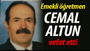 Emekli öğretmen Cemal Altun vefat etti