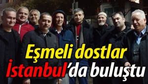 Eşmeli dostlar İstanbul'da buluştu