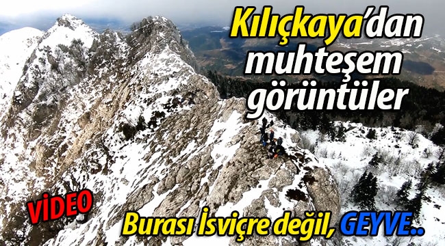 Geyve Kılıçkaya'dan muhteşem görüntüler