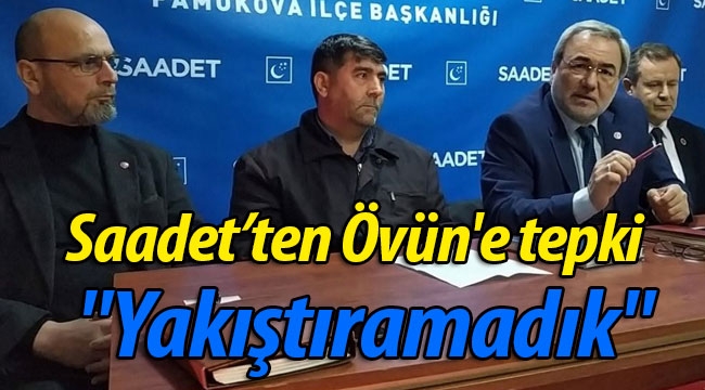 Saadet'ten Övün'e tepki; "Yakıştıramadık"