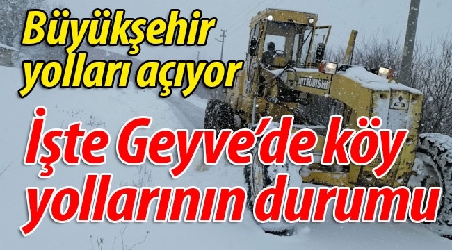 Geyve'deki köy yollarının durumu