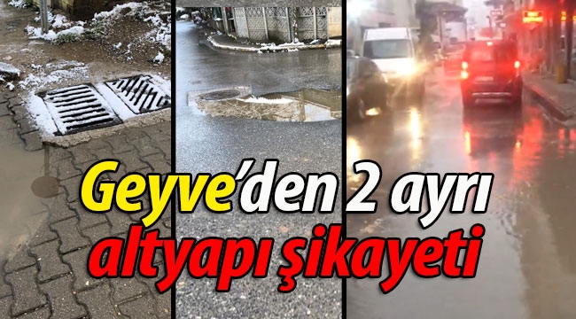 Geyve'den 2 ayrı altyapı şikayeti