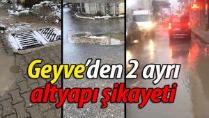 Geyve'den 2 ayrı altyapı şikayeti