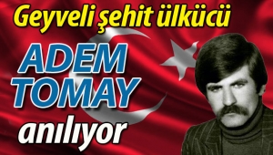 Geyveli şehit ülkücü Adem Tomay anılacak
