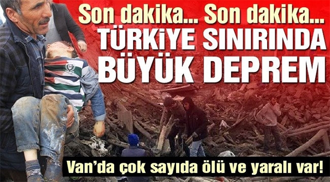 İran'daki deprem Van'ı vurdu!