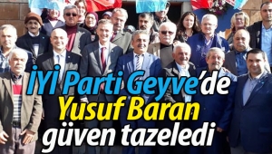 İYİ Parti Geyve'de Yusuf Baran güven tazeledi