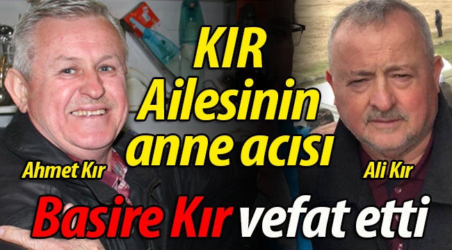 Kır Ailesi'nin anne acısı