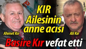 Kır Ailesi'nin anne acısı