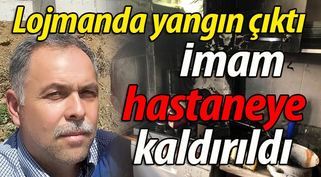 Lojmanında yangın çıktı! İmam hastaneye kaldırıldı