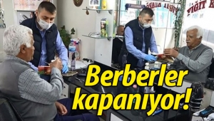 Berberler de kapanıyor!