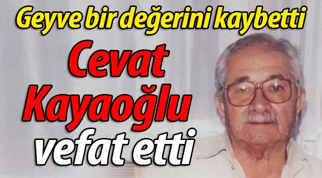 Cevat Kayaoğlu vefat etti