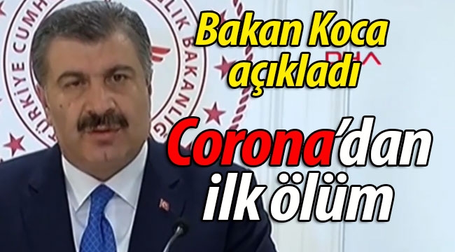 Corona'dan ilk ölüm gerçekleşti