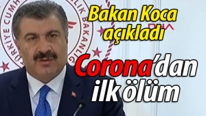 Corona'dan ilk ölüm gerçekleşti