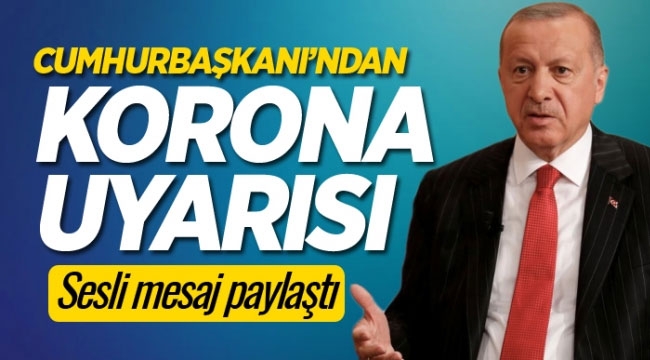 Cumhurbaşkanı Corona virüse karşı uyardı!