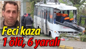 Feci kaza: 1 ölü, 6 yaralı