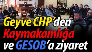 Geyve CHP'den ziyaretler
