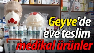 Geyve'de eve teslim medikal ürünler
