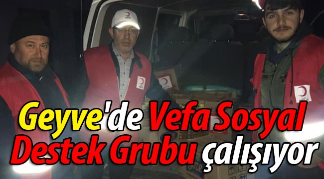 Geyve'de "Vefa Sosyal Destek Grubu" çalışıyor