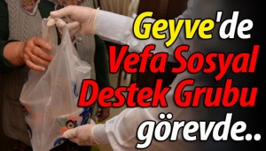 Geyve'de "Vefa Sosyal Destek Grubu" görevde