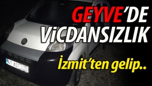 Geyve'de vicdansızlık!