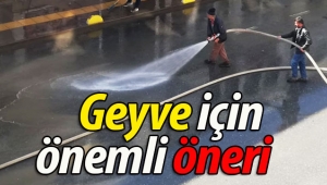 Geyve için önemli öneri