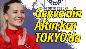 Geyve'nin Altın Kızı Tokyo 2020'de