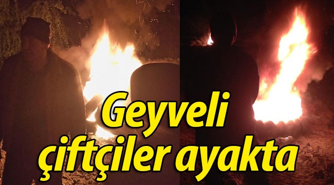 Geyveli çiftçiler ayakta!