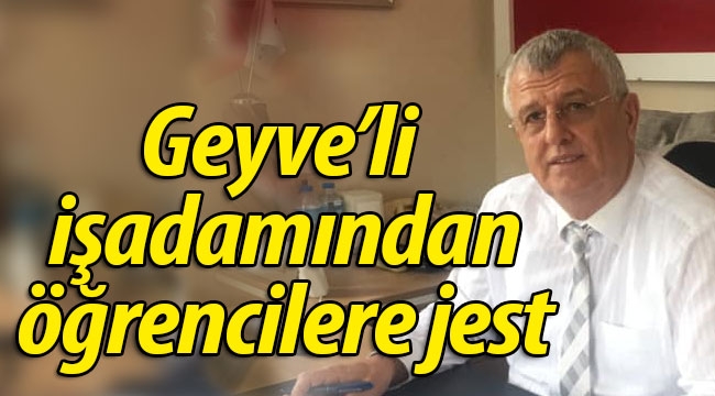 Geyveli işadamından öğrencilere jest