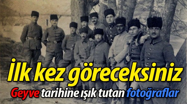 İlk defa göreceğiniz Geyve fotoğrafları