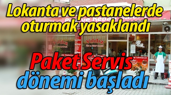 Lokanta ve pastanelerde oturmak yasaklandı