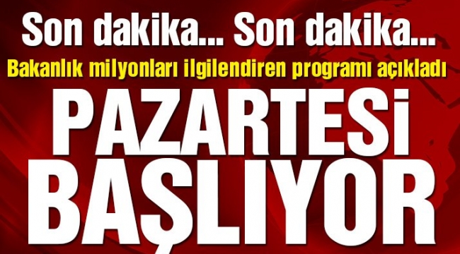 Milyonları ilgilendiren program belli oldu