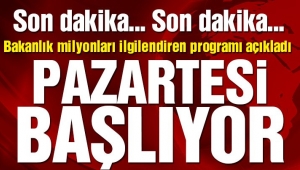Milyonları ilgilendiren program belli oldu