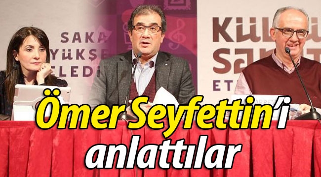 Ömer Seyfettin'i anlattılar