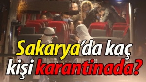 Sakarya'da kaç kişi karantinada?