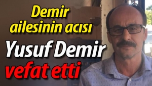 Yusuf Demir vefat etti