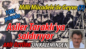 Arif Öztürk'ün yazısı: Asiler Taraklı'ya saldırıyor