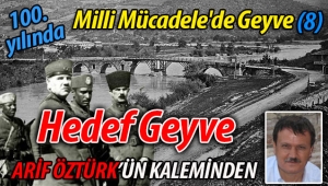 Arif Öztürk'ün yazısı: "Milli Mücadele karşıtlarının hedefi Geyve"