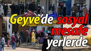 Geyve'de sosyal mesafe yerlerde