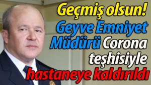Geyve Emniyet Müdürü hastaneye kaldırıldı