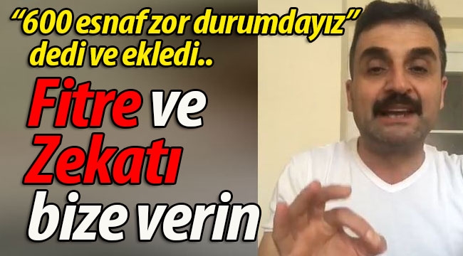 Oda başkanı "Fitre ve Zekatlarınızı bize verin" dedi