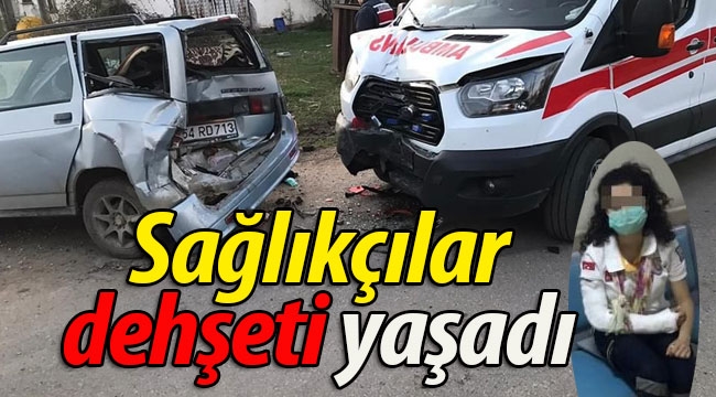 Pamukova'da sağlık çalışanları dehşeti yaşadı