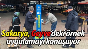 Sakarya, Geyve'deki örnek uygulamayı konuşuyor