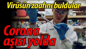 Virüsün zaafını buldular: Corona aşısı yolda