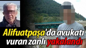Alifuatpaşa'da avukatı vuran zanlı yakalandı