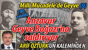 Arif Öztürk'ün yazısı: Anzavur Geyve Boğazı'na saldırıyor