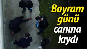 Bayram günü canına kıydı
