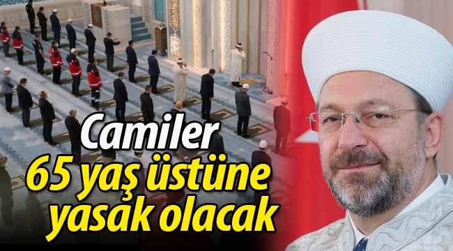 Camiler 65 yaş üstüne yasak olacak