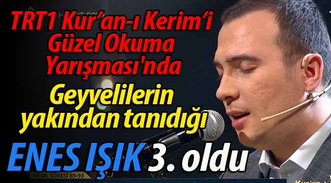 Enes Işık, TRT1 Kur'an Okumada 3. oldu